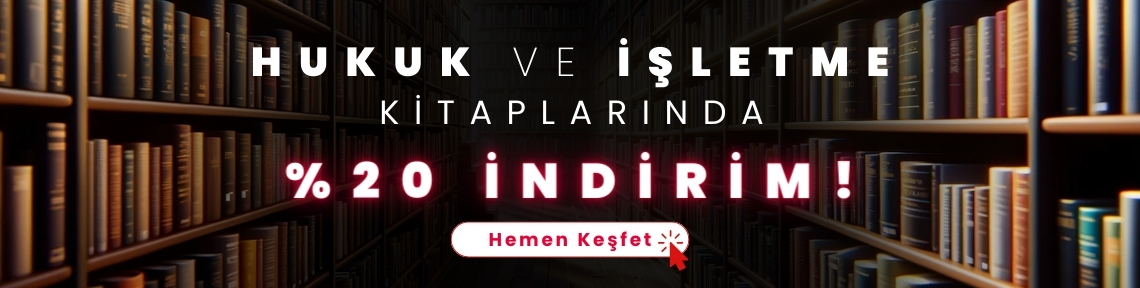 Hukuk ve İşletme Kitaplarında %20 İndirim!